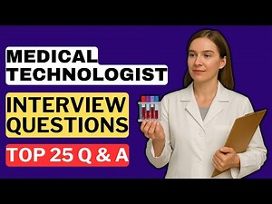 Medical Technologist Interview Questions and Answers | How to Pass a Medical Technologist Interview