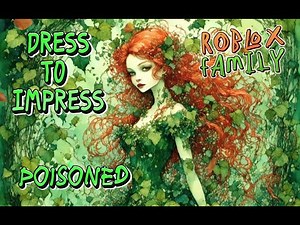 DRESS TO IMPRESS POISONED THEME
