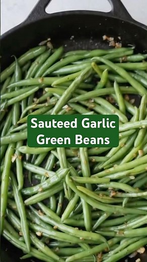 Sautéed Garlic Green Beans | Easy 10-Minute Side Dish