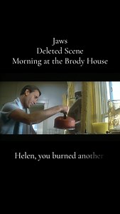 Jaws deleted scene – Morning at the Brody House