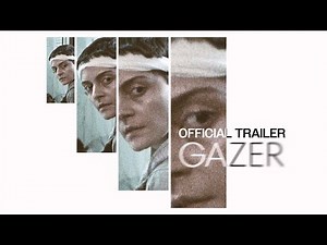 Gazer - Trailer | On Digital HD Now
