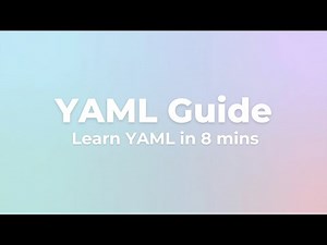 YAML Guide | Learn YAML in 8 mins