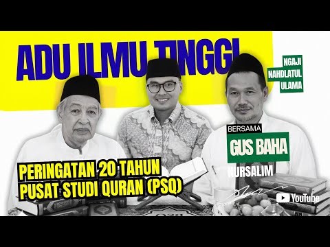 Gus Baha & Prof Quraish Shihab: Rahasia Hidup Tenang & Sejarah 20 Tahun Pusat Studi Quran (PSQ)