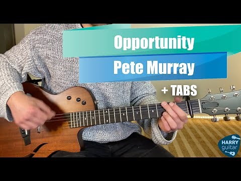 Opportunity - Pete Murray - Guitar Lesson/Tutorial - Tabs/Chords