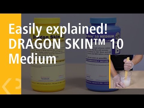 Easily explained! DRAGON SKIN™ 10 Medium