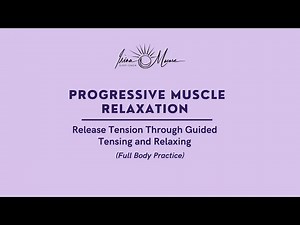 Progressive Muscle Relaxation (Full Body Practice)