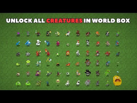 How To Unlock All Creatures In World Box!