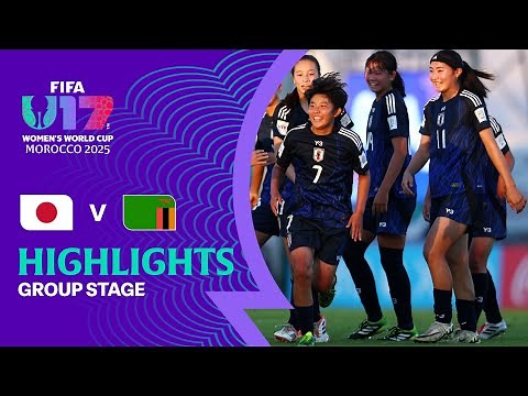 Japan vs Zambia Highlights | FIFA U-17 Women's World Cup Morocco 2025™