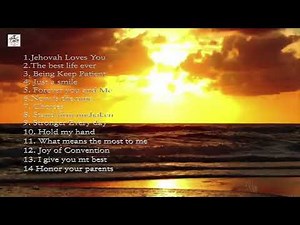 #15 NONSTOP MUSIC TO SING OUR JEHOVAH, JW SONGS RELAXING MUSIC