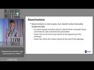 2019 LLVM Developers’ Meeting: L. Revill “Implementing Machine Code Optimizations for RISC-V”