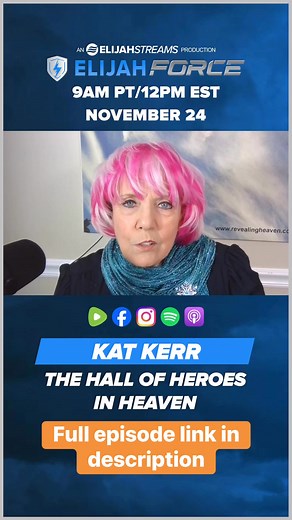 https://rumble.com/v721t0q-the-hall-of-heroes-in-heaven-kat-kerr.html | ElijahForce