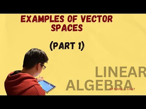 Examples of Vector Spaces - 1