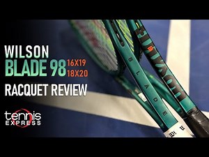 Wilson Blade 98 v9 Tennis Racquet Review | Tennis Express