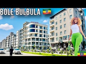 Inside the New Bole Bulbula - Addis Ababa’s Fastest Growing Area🇪🇹!