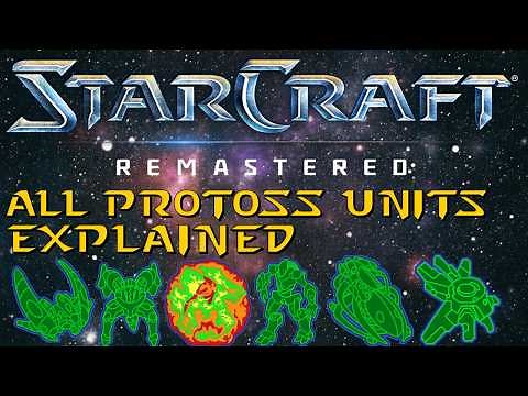 Starcraft Remastered : Protoss Units Explained