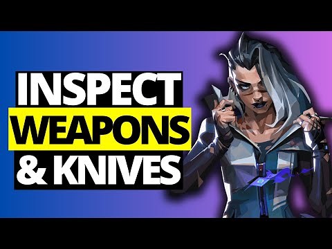 How To Inspect Weapons & Knives in Valorant - Full Guide 2024