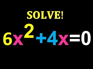 Solving 6x^2+4x=0 ( quadratic equation with two terms)