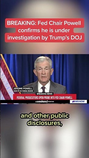 BREAKING: Fed Chair Powell confirms he is under investigation by Trump’s DOJ