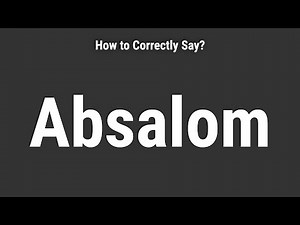 How to Pronounce Name Absalom (Correctly!)