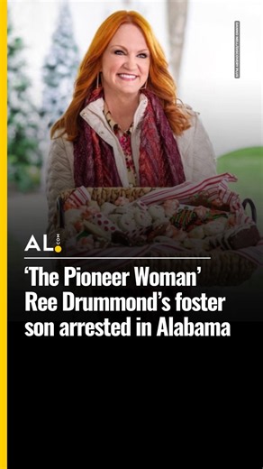 'The Pioneer Woman' Ree Drummond's foster son arrested in Alabama