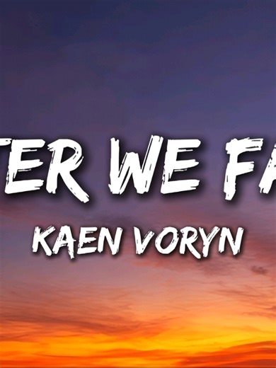 Kaen Voryn - After We Fall Lyrics Explained