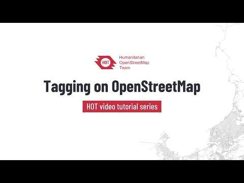 HOT Video Tutorial: Tagging on OpenStreetMap