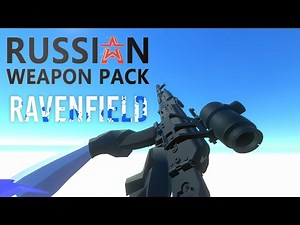 Ravenfield Russian weapons pack Showcase