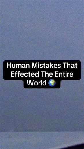 Human Mistakes That Effected The Entire World 🌎 #fyp #history #historytok #didyouknow #HistoryMysteryAndHorror #HistoryFacts #BiggestMistakes #HumanError #WorldChangingMistakes #HistoricalDisasters #Chernobyl #Titanic #shorts #reels #WWI #HistoryTikTok #YouTubeHistory #HorrorOfHistory #TrueHistory #DidYouKnow #OnThisDay #EpicFails #DisasterHistory #HistoryLesson #MindBlowingHistory #MistakesThatChangedTheWorld #HumanHistory #LearnFromHistory #RealHistory #TragicEvents #HistoryVideo | History, M