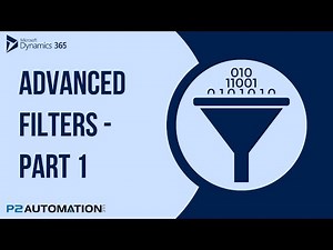 Advanced Filters in Dynamics 365 - Part 1