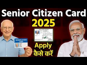 Senior Citizen Card Benefits 2025 । How To Apply for Senior Citizen Card Online ।।