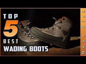 Top 5 Best Wading Boots Review in 2023