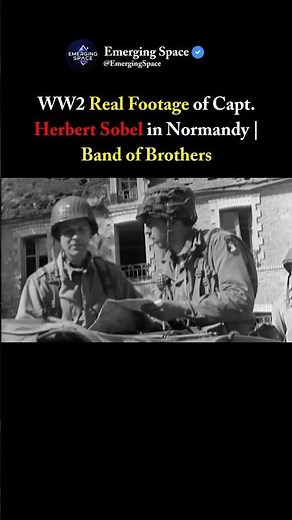 Real WW2 Footage: Capt. Herbert Sobel in Normandy | Band of Brothers #shorts