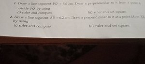 Draw a line segment \overline{\mathrm{PQ}}=5.6 \mathrm{~cm}. Dr... | Filo
