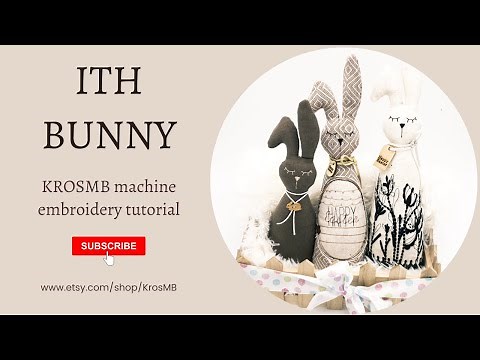 DIY Standing Decorative Easter Bunny: Step-by-Step Machine Embroidery Tutorial