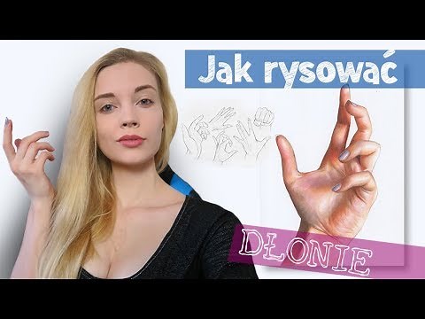 JAK NARYSOWAĆ DŁONIE - Poradnik #6