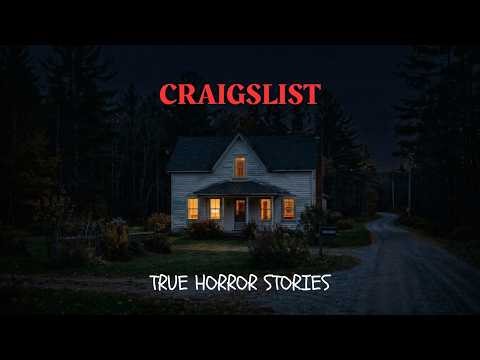 3 True Scary Craigslist Horror Stories