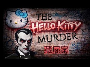 The Hello Kitty Murder Case 🩸 Hong Kong’s Most Brutal Crime