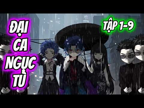 (Ful) | Tập 1-9 | Đại Ca Ngục Tù | Cay Vietsub
