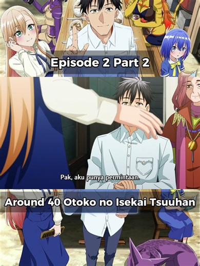 Around 40 Otoko no Isekai Tsuuhan Episode 2 Part 2 The Daily Life of a Middle-Aged Online Shopper in Another World Episode 2 Part 2 #isekai #fyp #isekaianime #anime