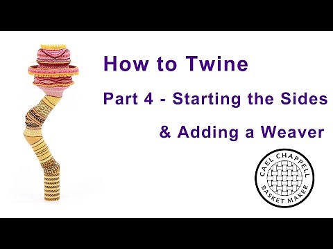 How to Twine, Part 4, Starting the Sides & Adding a Weaver