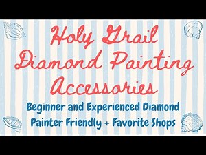 Holy Grail Diamond Painting Accessories || For Beginner and Experienced Diamond Painters + Fav Shops