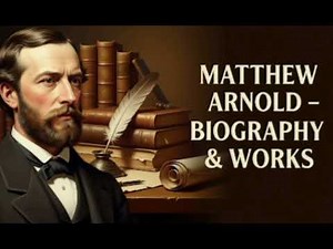 Matthew Arnold: Life & Major Works Explained