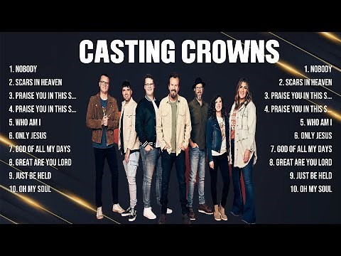 Casting Crowns Greatest Hits Full Album ▶️ Top Songs Full Album ▶️ Top 10 Hits of All Time