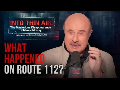 Pt1 Into Thin Air: Mysterious Disappearance of Maura Murray | Mystery & Murder: Analysis by Dr. Phil