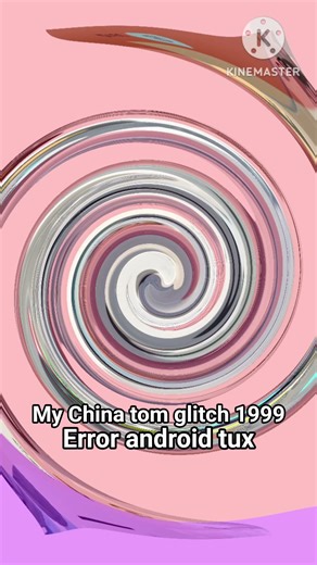 my China tom glitch 1999 error android tux remake kinemaster in 272