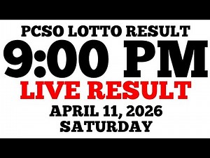 Lotto Result Today 9:00 PM Draw April 11, 2026 Saturday PCSO LIVE Result