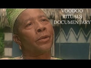 Voodoo Rituals Documentary YouTube