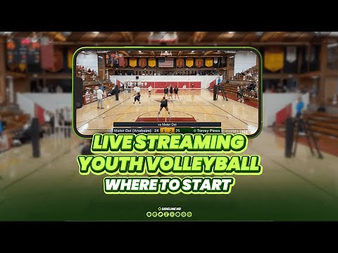 Livestreaming Volleyball With sidelineHD: Where To Start