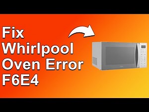 How To Fix Whirlpool Oven Error F6E4 - Meaning, Causes, & Solutions (Troubleshoot Guide)