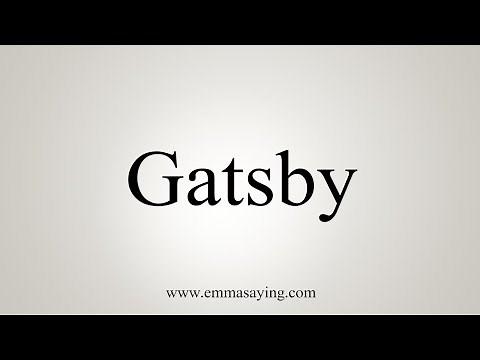 How To Say Gatsby